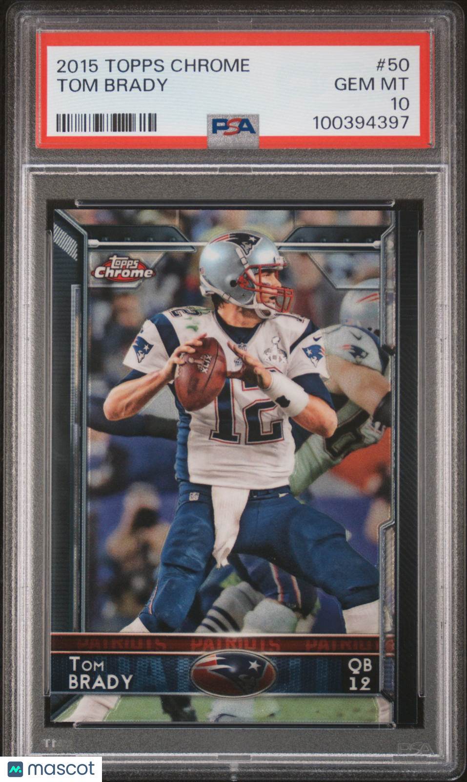 2015 Topps Chrome Tom Brady PSA 10